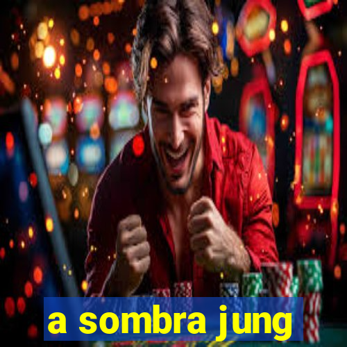 a sombra jung